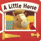 A Little Horse Chunky Finger Puppet Book