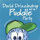 David Drizzledrop and the Puddle Party