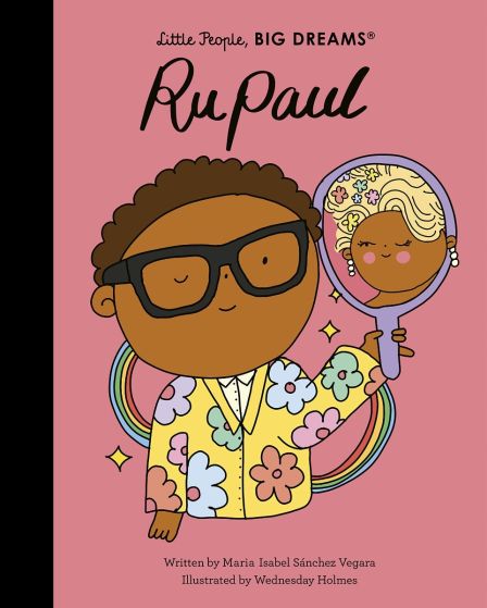 Little People Big Dreams Rupaul