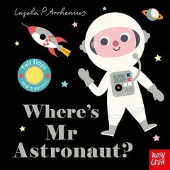 Where's Mr Astronaut Felt Flaps Board Book